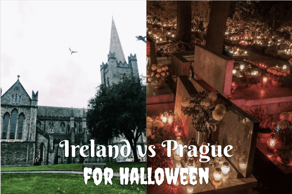 image shows on the left a castle in ireland. on the right, the cemetery in Prague lit up with candles. Text reads "Ireland versus Prague for Halloween" to help people understand where to go in order to celebrate Halloween in Europe
